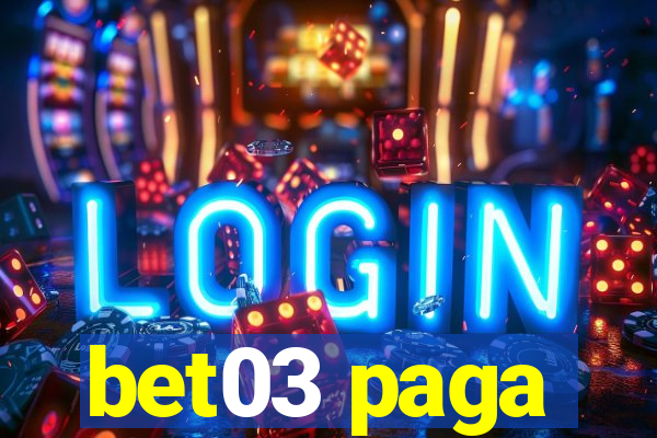 bet03 paga