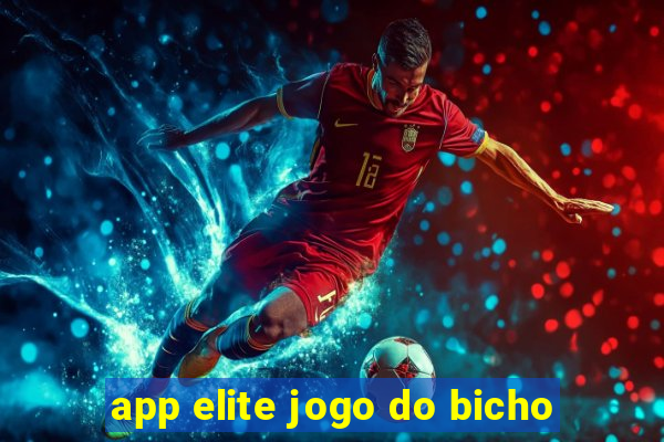 app elite jogo do bicho