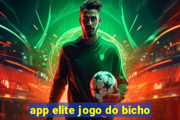 app elite jogo do bicho