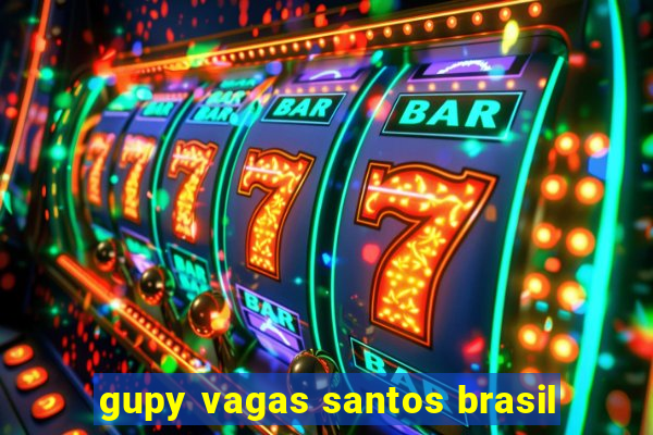 gupy vagas santos brasil