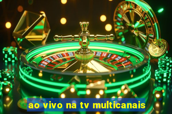 ao vivo na tv multicanais