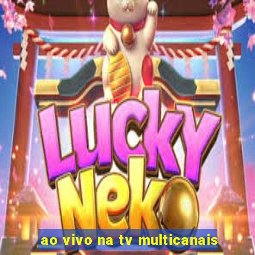 ao vivo na tv multicanais