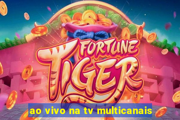 ao vivo na tv multicanais