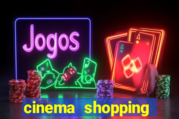 cinema shopping conquista sul