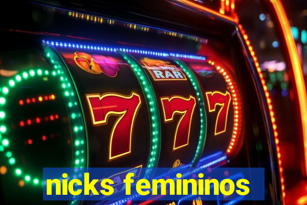 nicks femininos