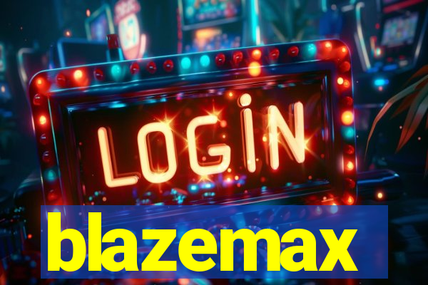 blazemax