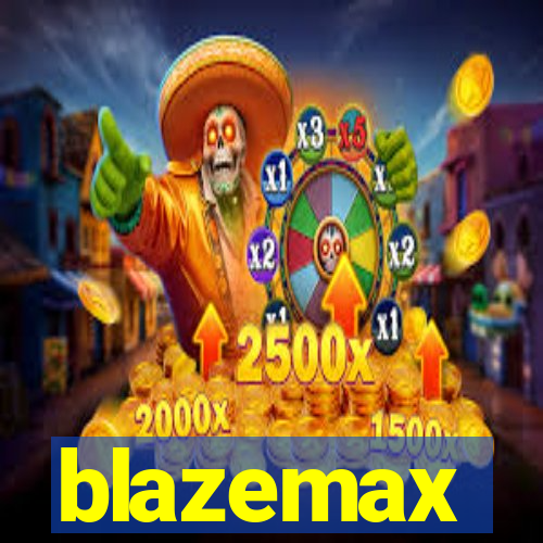 blazemax