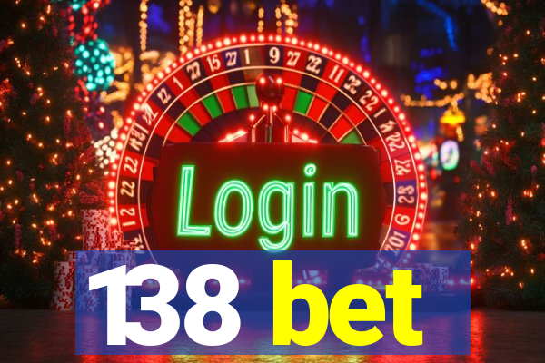 138 bet