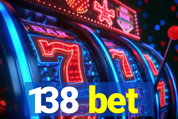 138 bet