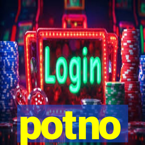 potno