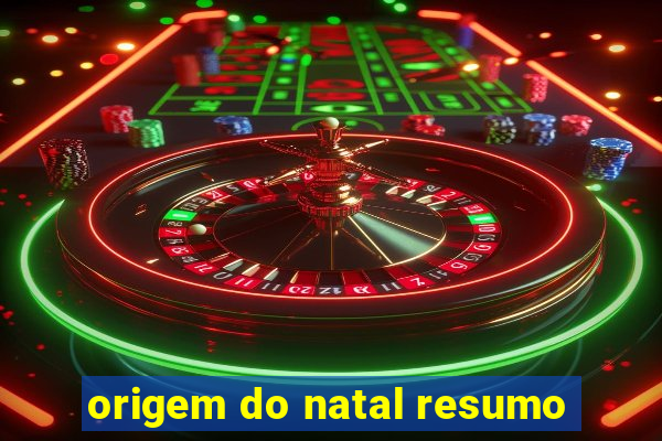 origem do natal resumo