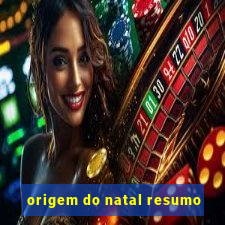 origem do natal resumo