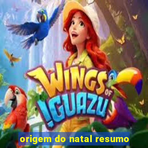 origem do natal resumo