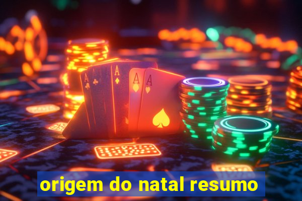 origem do natal resumo