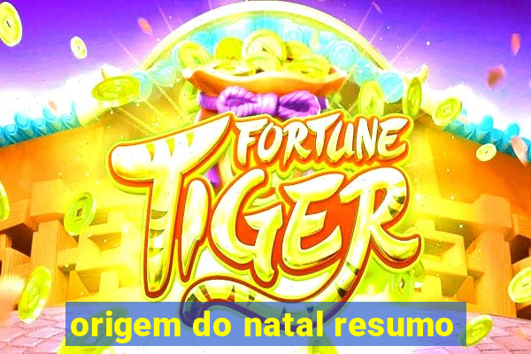 origem do natal resumo