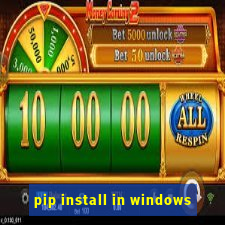 pip install in windows