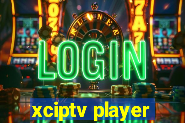 xciptv player