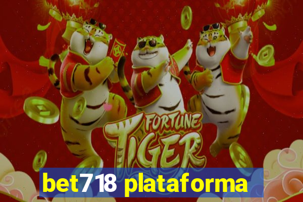 bet718 plataforma