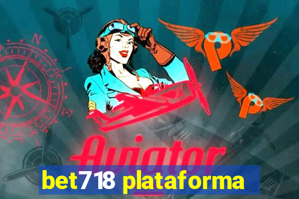 bet718 plataforma