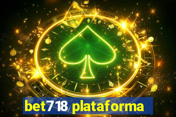 bet718 plataforma