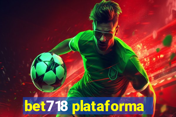 bet718 plataforma