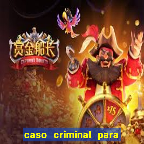 caso criminal para resolver pdf