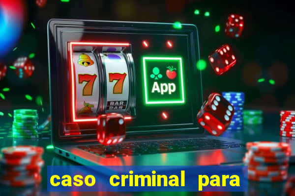 caso criminal para resolver pdf