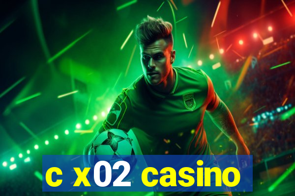 c x02 casino