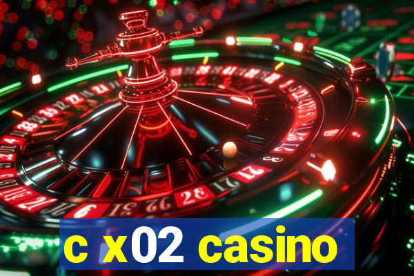 c x02 casino