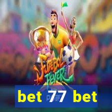 bet 77 bet