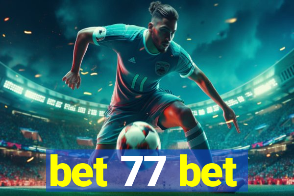 bet 77 bet