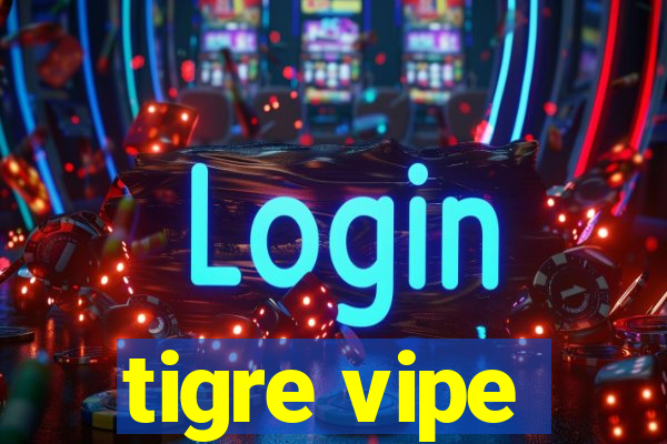 tigre vipe