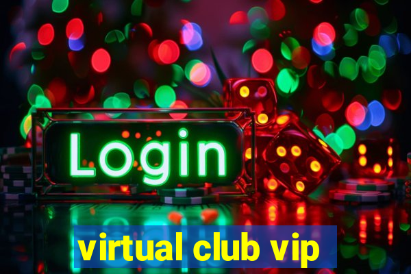 virtual club vip