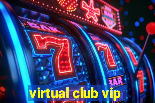 virtual club vip