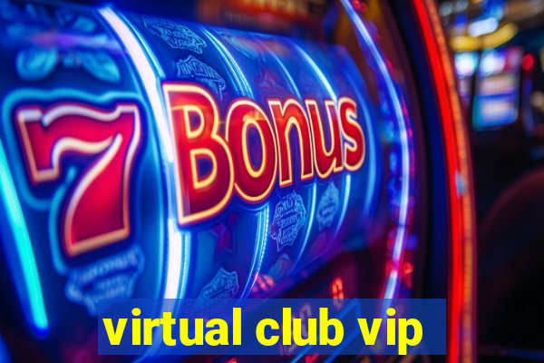 virtual club vip