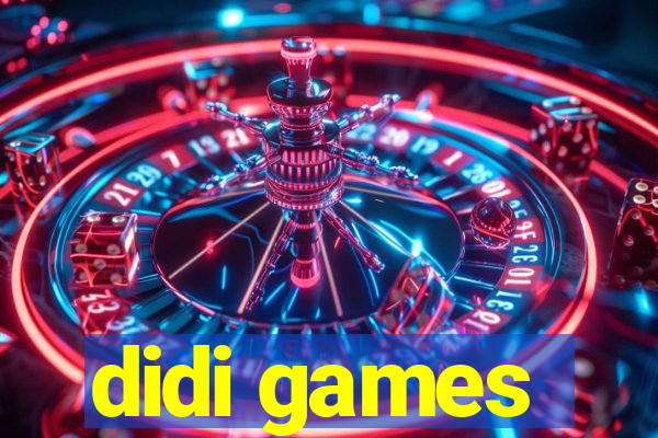 didi games