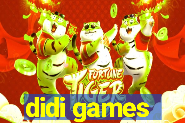 didi games