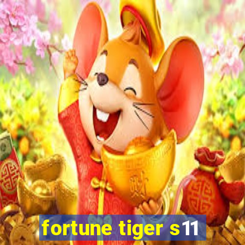 fortune tiger s11