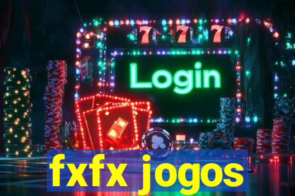 fxfx jogos