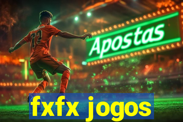 fxfx jogos