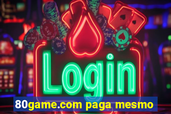 80game.com paga mesmo