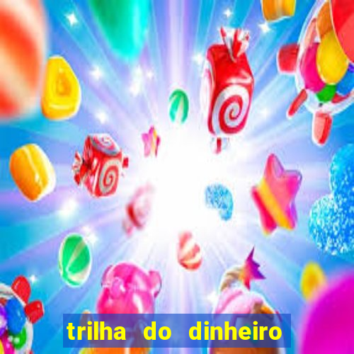 trilha do dinheiro gemeos investem