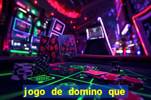 jogo de domino que ganha dinheiro