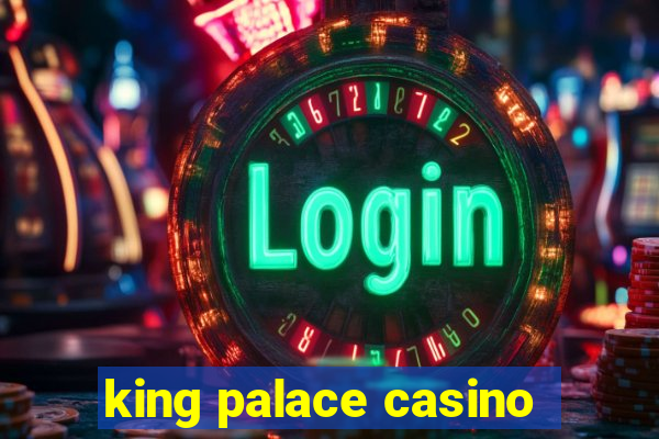 king palace casino