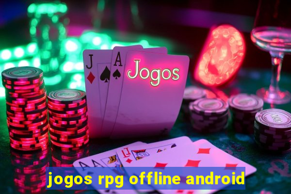 jogos rpg offline android