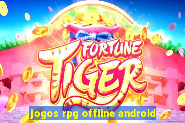 jogos rpg offline android