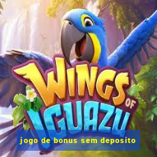 jogo de bonus sem deposito