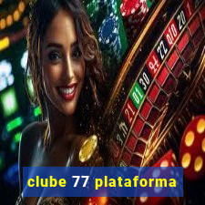 clube 77 plataforma