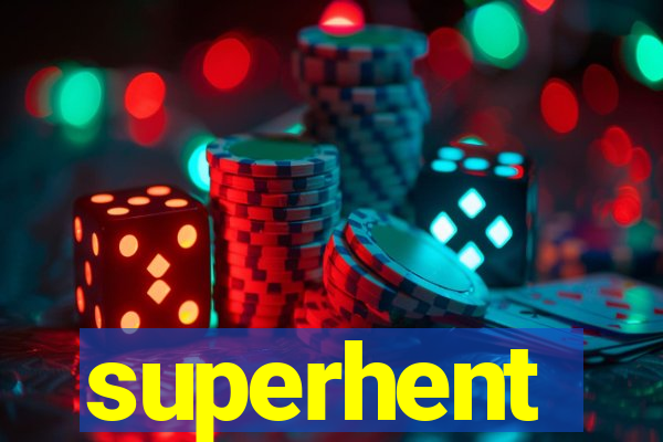 superhent