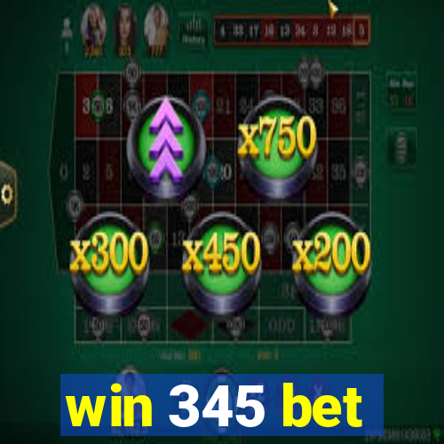 win 345 bet